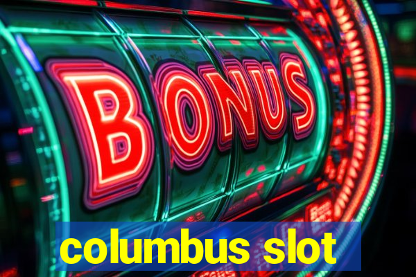 columbus slot