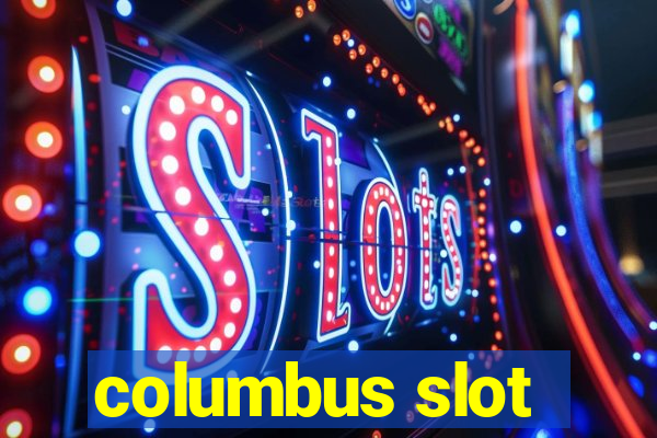 columbus slot