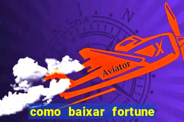 como baixar fortune tiger no celular