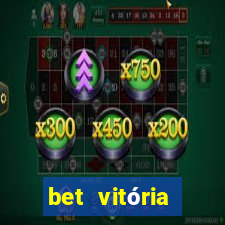 bet vitória apostas online