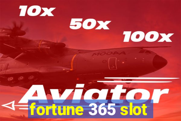 fortune 365 slot