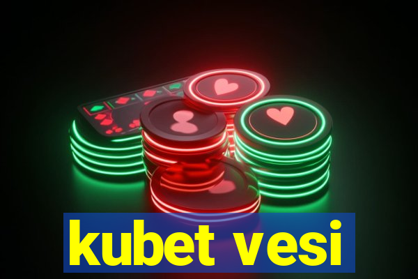 kubet vesi