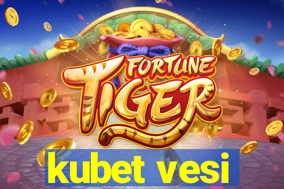 kubet vesi