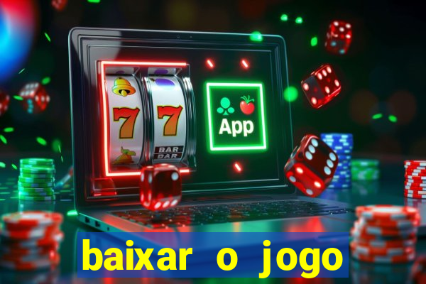 baixar o jogo candy crush