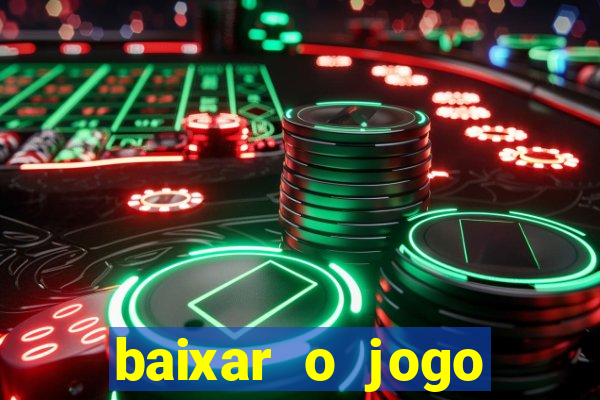 baixar o jogo candy crush