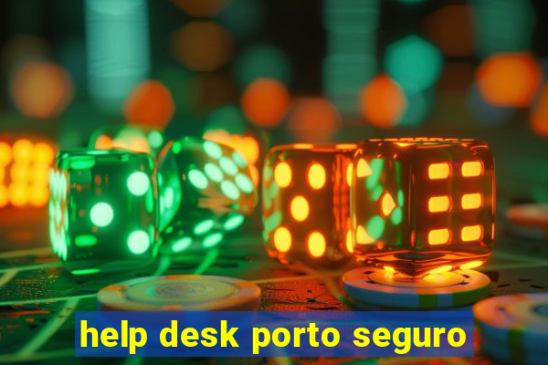 help desk porto seguro