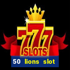 50 lions slot machine free download