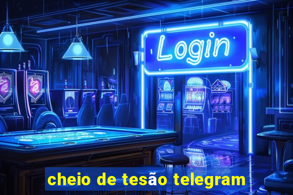 cheio de tesão telegram