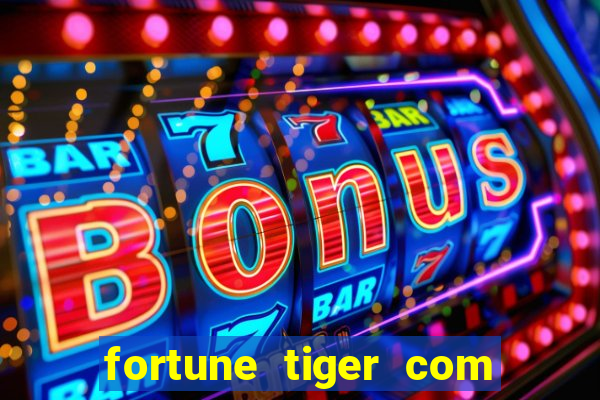 fortune tiger com bonus sem deposito