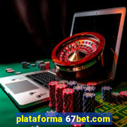 plataforma 67bet.com