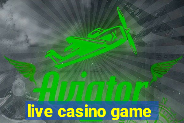 live casino game