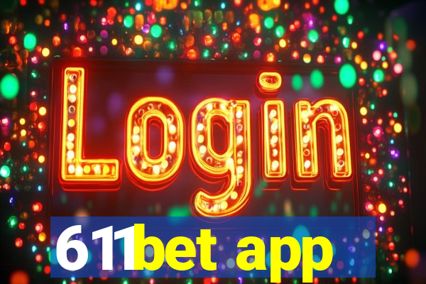 611bet app