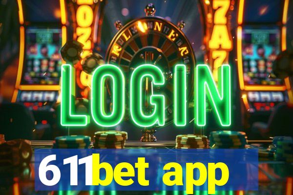 611bet app