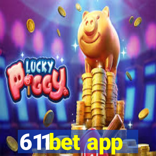 611bet app