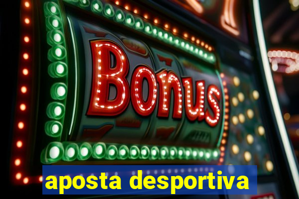 aposta desportiva