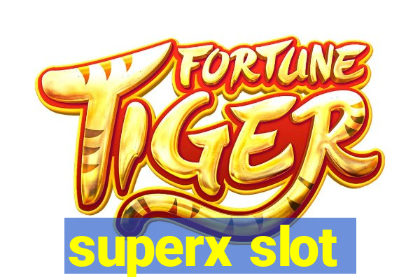 superx slot