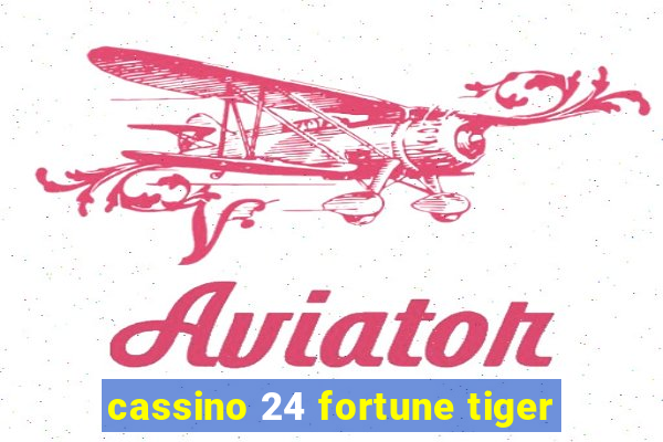 cassino 24 fortune tiger