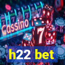 h22 bet