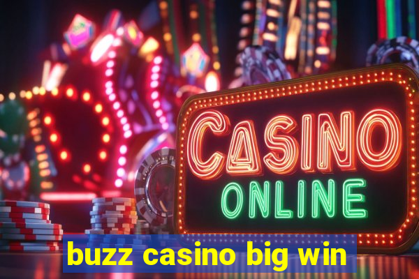 buzz casino big win