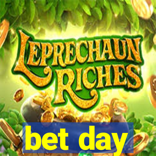 bet day