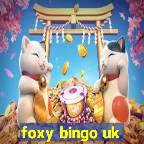 foxy bingo uk