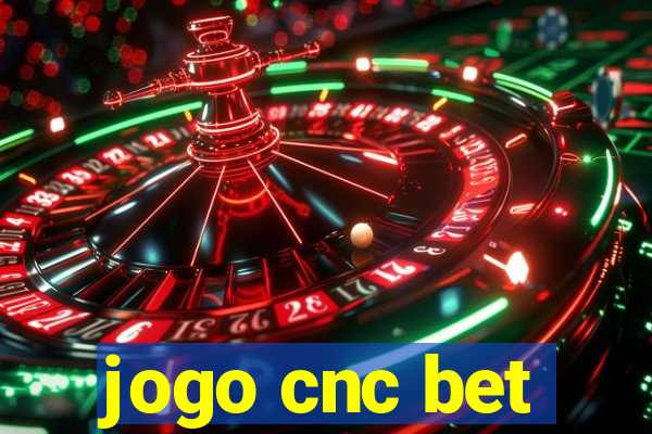 jogo cnc bet