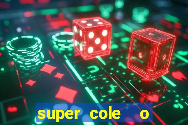 super cole  o 7784 jogos para pc download