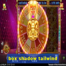 box shadow tailwind