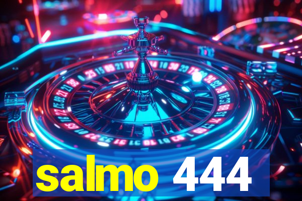 salmo 444