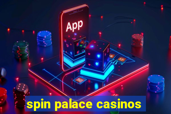 spin palace casinos