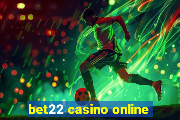 bet22 casino online