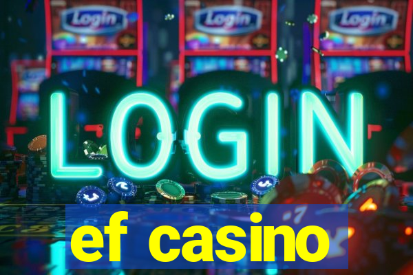 ef casino