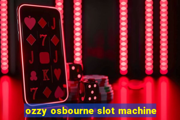 ozzy osbourne slot machine