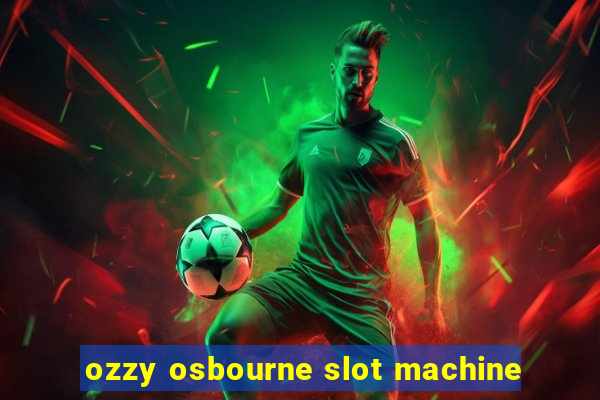 ozzy osbourne slot machine