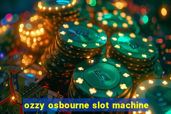 ozzy osbourne slot machine