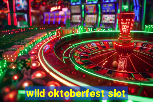 wild oktoberfest slot