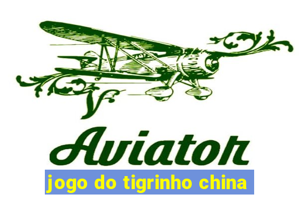 jogo do tigrinho china