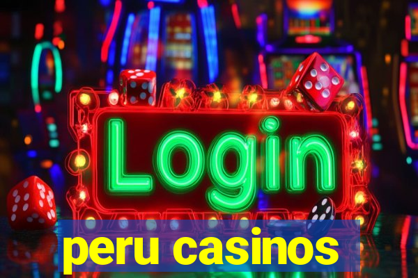 peru casinos