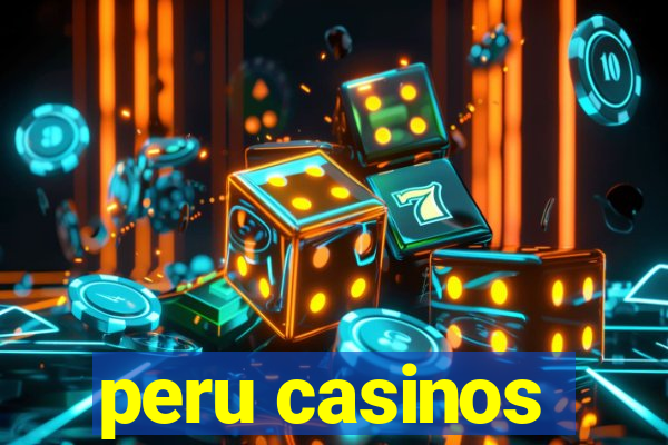 peru casinos