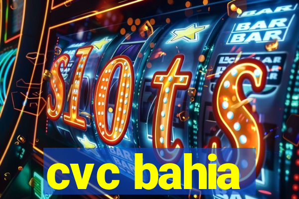 cvc bahia