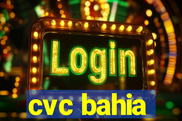 cvc bahia