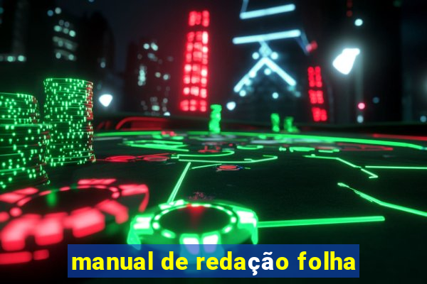 manual de redação folha