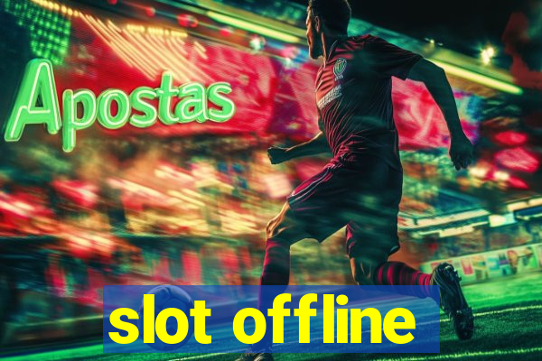 slot offline