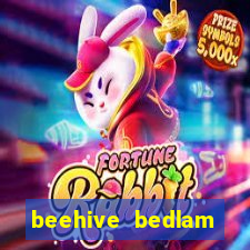 beehive bedlam reactors slot