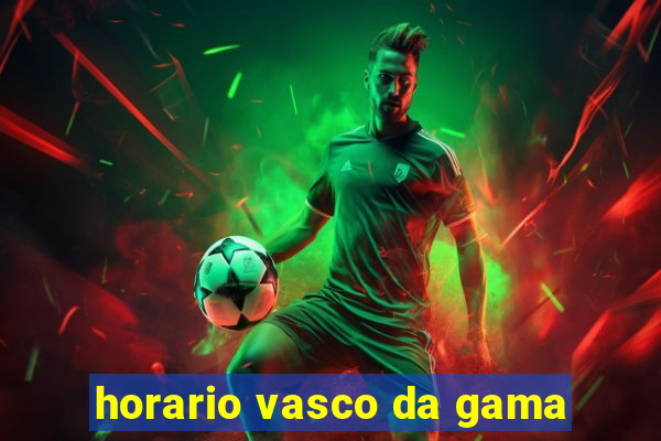 horario vasco da gama