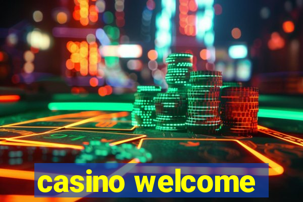 casino welcome