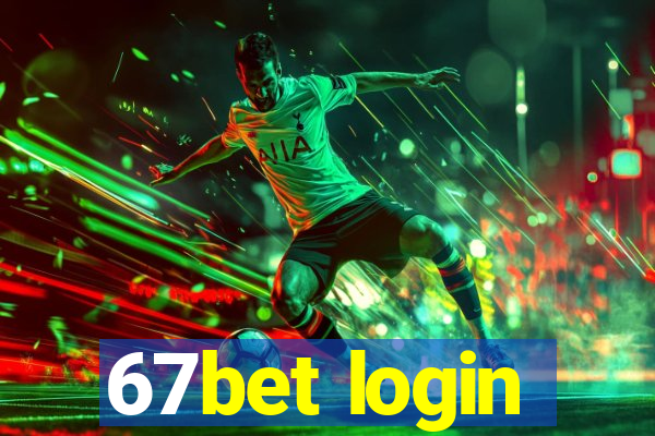 67bet login