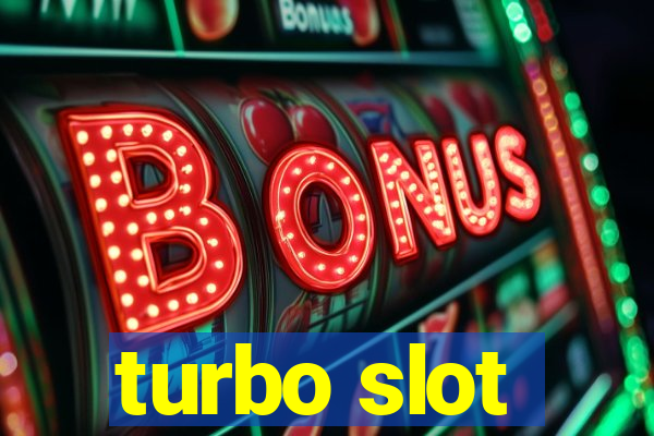 turbo slot