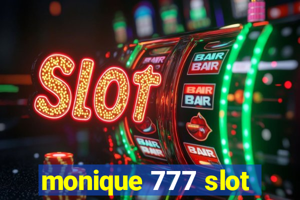 monique 777 slot