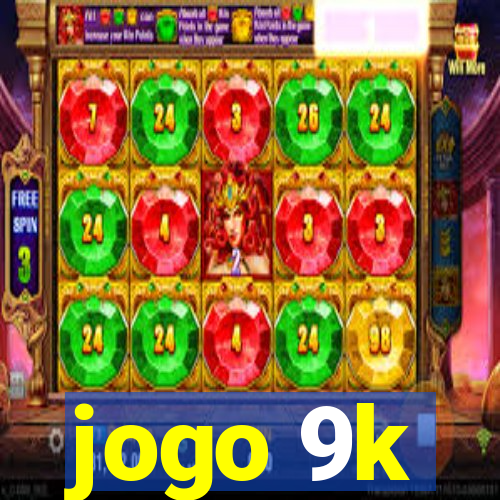 jogo 9k